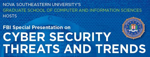 NSU – FBI Special Presentation on Cyber Security Threats and Trends