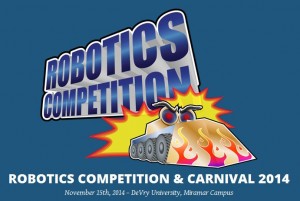 Robotics Competition & Carnival 2014 @ Devry University, Miramar Campus | Miramar | Florida | United States