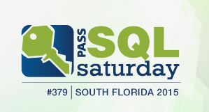 South Florida SQL Saturday #379 – June 13, 2015