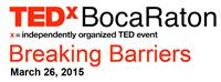 TEDx Boca Raton - Breaking Barriers @ Mizner Park Amphitheater | Boca Raton | Florida | United States