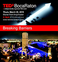 TEDx Boca Raton – Breaking Barriers – Mar 26