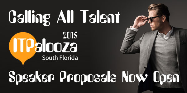 Calling all Talent! ITPalooza Call for speakers