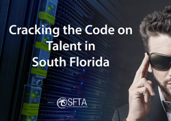 SFTA: Cracking the Code on Tech Talent in South Florida – Mar 24