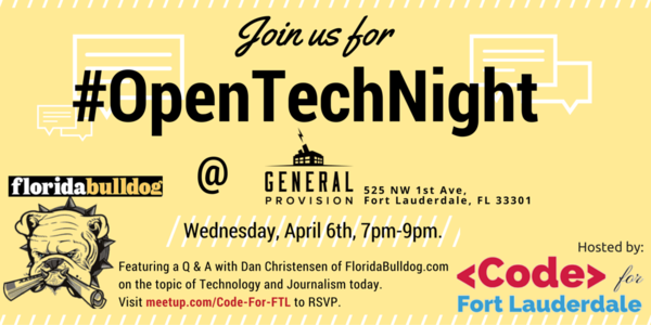 Code Fort Lauderdale: OpenTechNight @ General Provision