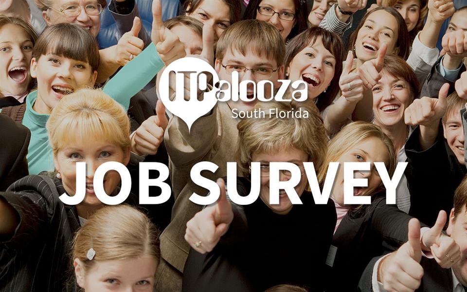2 Minute ITPalooza Job Survey – Your Opinion Counts!