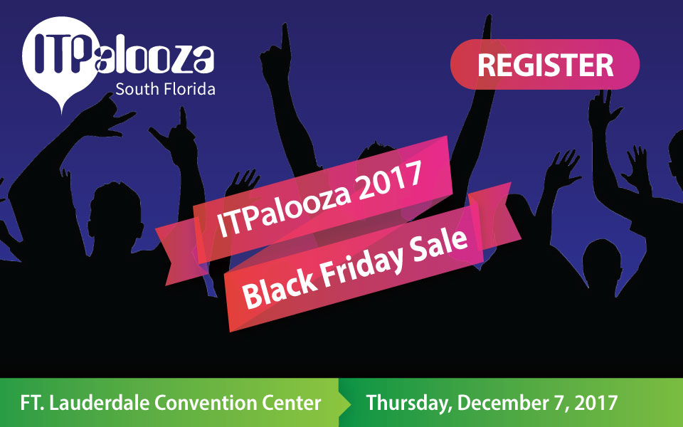 Huge ITPalooza Black Friday Sale – All-Day Agenda, 60 Speakers, 12 Panels