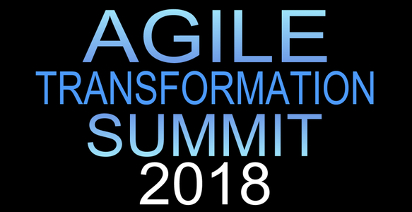 (Video) Agile Transformation Summit ATS 2018 – Mar 22