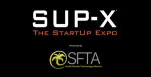 SUP-X The Startup Expo July 26, 2018 @ Fort Lauderdale Convention Center | Fort Lauderdale | Florida | United States