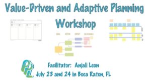 Value-Driven and Adaptive Planning Workshop with Anjali Leon @ Boca Raton | Florida | United States