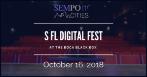 South Florida Digital Marketing Fest @ Boca Black Box Center for the Arts | Boca Raton | Florida | United States