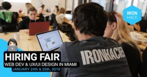 Ironhack Miami: Web Development & UX/UI Design Hiring Fair - January 2019 @ Ironhack Miami | Miami | Florida | United States