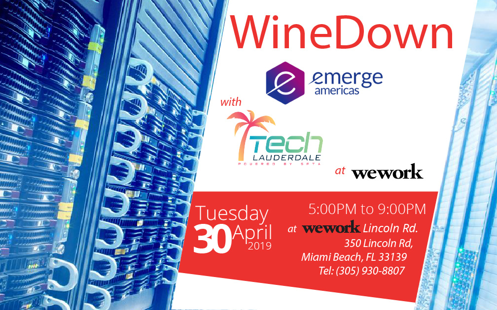 WineDown eMerge with TechLauderdale and the SFTA’s Bar & Buffet After Party