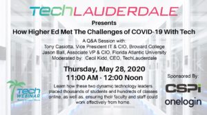 TechTechLauderdale Presents: How Higher Ed Met the Challenges of COVID-19 with Tech @ Virtual @ Virtual