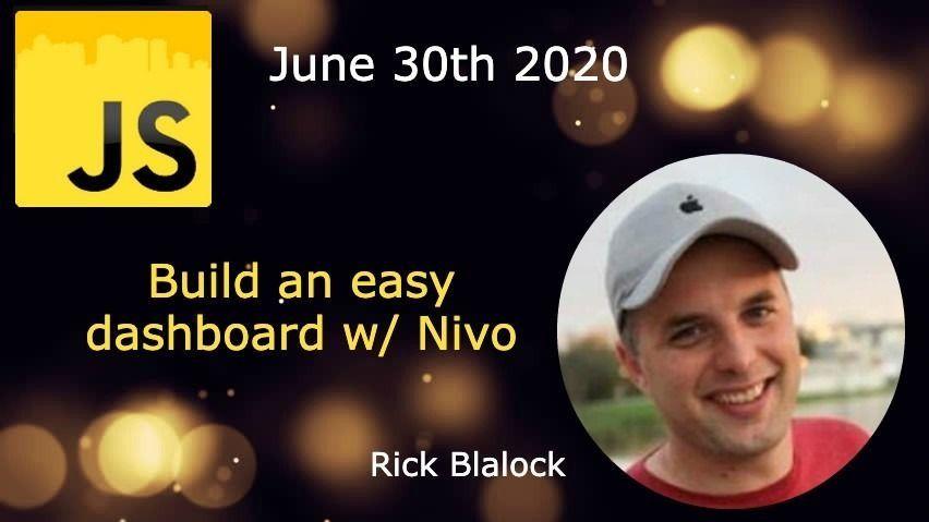 Palm Beach JS – Building a easy Dashboard with Nivo by Rick Blalock