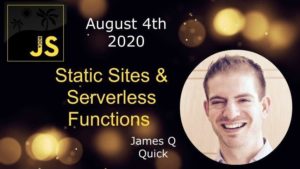 BOCAJS - Static Sites and Serverless Functions - A Dynamic Combination @ Online event