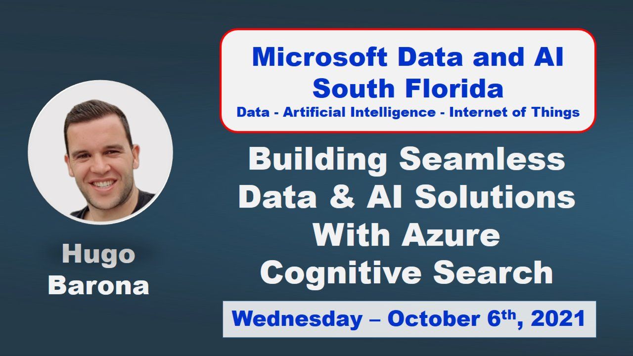 Building Seamless Data & AI Solutions With Azure Cognitive Search by Hugo Barona