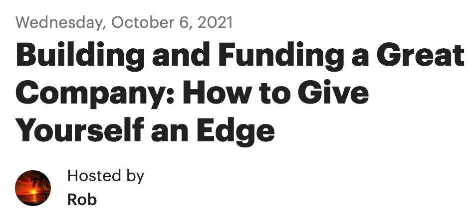 Building and Funding a Great Company: How to Give Yourself an Edge