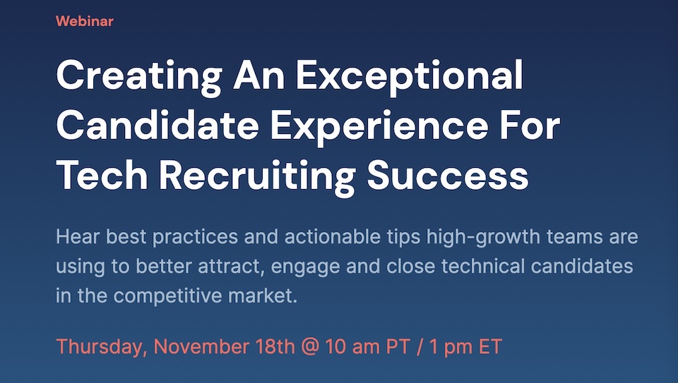 Creating An Exceptional Candidate Experience For Tech Recruiting Success
