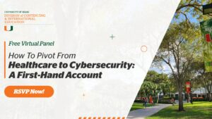 How To Pivot From Healthcare to Cybersecurity: A First-Hand Account @ Online event
