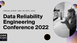 Data Reliability Engineering Conference 2022 @ Online event