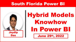 Hybrid Models Knowhow in Power BI by Joydip Das