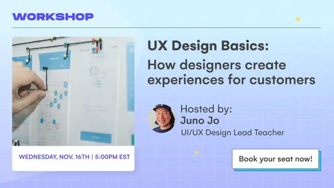 Rescheduled UX Design Basics: How designers create experiences for customers