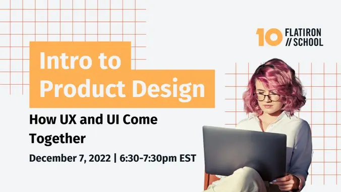 Intro Product Design | Episode 3: How UX and UI Come Together – Virtual