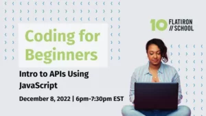 Coding for Beginners | Intro to APIs Using JavaScript - Virtual @ Online event