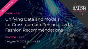Unifying Data and Models for Cross-domain Personalized Fashion Recommendations @ Online event