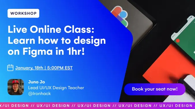 January Live Online Class: Learn how to design on Figma in 1hr!